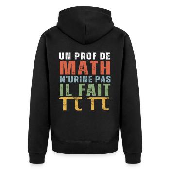 Un prof de math n' urine pas humour professeur - Veste à capuche bio Premium Unisexe - noir - Dos - Nico (187cm)