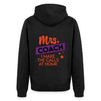 Mrs Coach I Make The Calls At Home 4 - Unisex Premium Organic Zip Hoodie - black - Back - Nico (187cm)