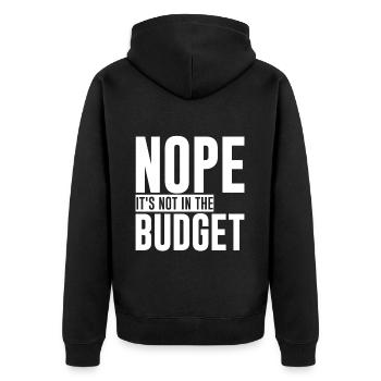 Nope It's Not In The Budget - Unisex Premium Bio Zip Hoodie - Schwarz - Hinten - Nico (187cm)