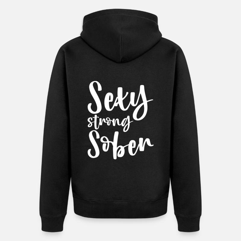 Sexy Strong Sober 2 - Veste à capuche bio Premium Unisexe - noir