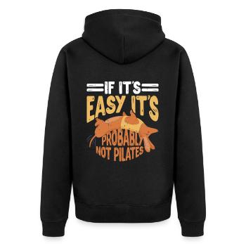 If It's Easy It's Probably Not Pilates - Unisex Premium Organic Zip Hoodie - black - Back - Nico (187cm)