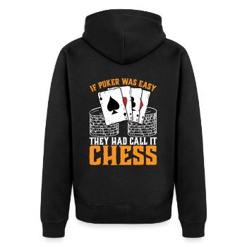 If Poker Was Easy, They Had Call It Chess 3 - Unisex Premium Organic Zip Hoodie - black - Back - Nico (187cm)