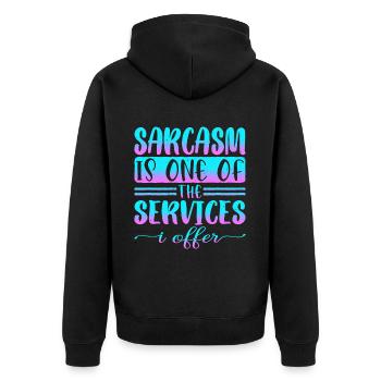 Sarcasm Is One Of The Services I Offer 2 - Unisex Premium Bio Zip Hoodie - Schwarz - Hinten - Nico (187cm)