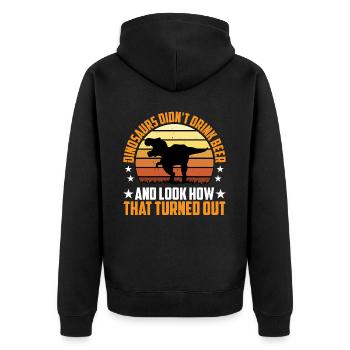 Dinosaurs Didn't Drink Beer 3 - Unisex Premium Organic Zip Hoodie - black - Back - Nico (187cm)