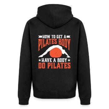 How To Get A Pilates Body, Have A Body Do Pilates1 - Unisex Premium Organic Zip Hoodie - black - Back - Nico (187cm)