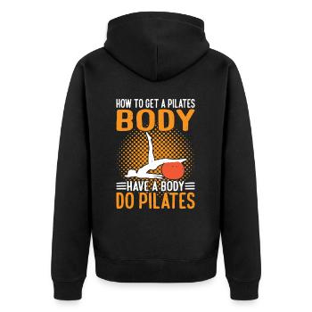 How To Get A Pilates Body, Have A Body Do Pilates3 - Unisex Premium Organic Zip Hoodie - black - Back - Nico (187cm)