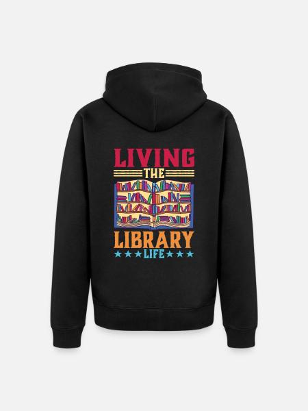 Living The Library Life - Unisex Premium Organic Zip Hoodie - black