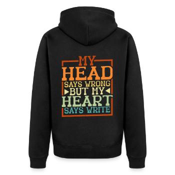 My Head Says Wrong But My Heart Says Write 2 - Unisex Premium Organic Zip Hoodie - black - Back - Nico (187cm)