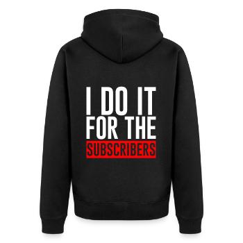 I Do It For The Subscribers - Unisex Premium Bio Zip Hoodie - Schwarz - Hinten - Nico (187cm)