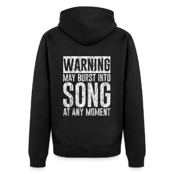 Warning May Burst Into Song At Any Moment 3 - Unisex Premium Organic Zip Hoodie - black - Back - Nico (187cm)