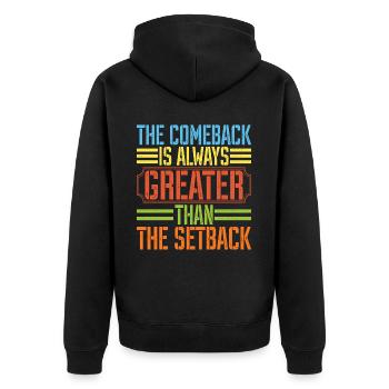 The Comeback Is Always Greater Than The Setback 26 - Unisex Premium Organic Zip Hoodie - black - Back - Nico (187cm)