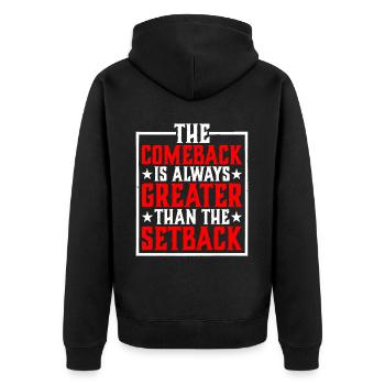 The Comeback Is Always Greater Than The Setback 25 - Unisex Premium Organic Zip Hoodie - black - Back - Nico (187cm)