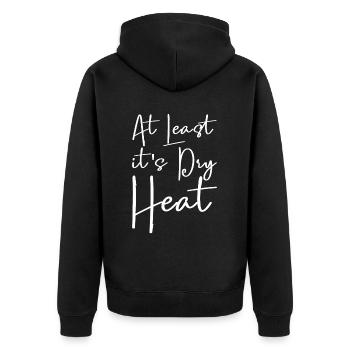 At Least It's Dry Heat - Unisex Premium Bio Zip Hoodie - Schwarz - Hinten - Nico (187cm)