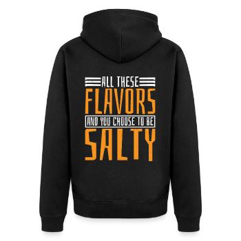 All These Flavors And You Choose To Be Salty 10 - Unisex Premium Bio Zip Hoodie - Schwarz - Hinten - Nico (187cm)
