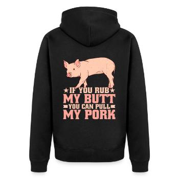 If You Rub My Butt, You Can Pull My Pork 7 - Unisex Premium Organic Zip Hoodie - black - Back - Nico (187cm)