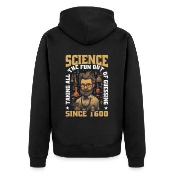 Taking All The Fun Out Of Guessing Since 1600 16 - Unisex Premium Organic Zip Hoodie - black - Back - Nico (187cm)