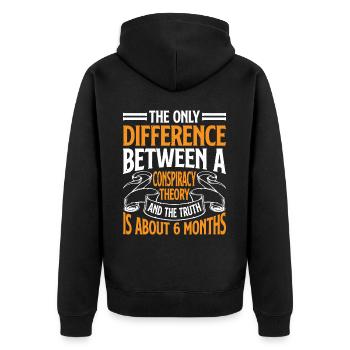 The Only Difference Between A Conspiracy Theory 18 - Unisex Premium Bio Zip Hoodie - Schwarz - Hinten - Nico (187cm)