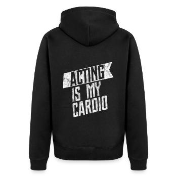 Acting Is My Cardio 3 - Unisex Premium Bio Zip Hoodie - Schwarz - Hinten - Nico (187cm)