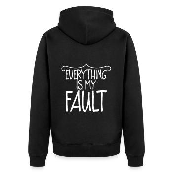 Everything Is My Fault 2 - Unisex Premium Organic Zip Hoodie - black - Back - Nico (187cm)