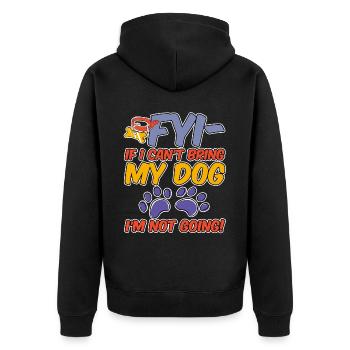 Fyi, If I Can't Bring My Dog, I'm Not Going! 4 - Unisex Premium Bio Zip Hoodie - Schwarz - Hinten - Nico (187cm)