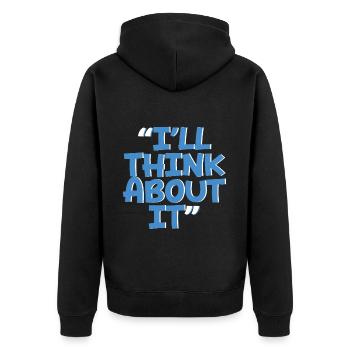 I'll Think About It 2 - Unisex Premium Organic Zip Hoodie - black - Back - Nico (187cm)