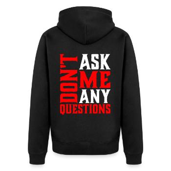 Don't Ask Me Any Questions 6 - Unisex Premium Organic Zip Hoodie - black - Back - Nico (187cm)