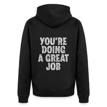 You're Doing A Great Job 3 - Unisex Premium Organic Zip Hoodie - black - Back - Nico (187cm)