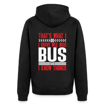 I Drive Wee Woo Bus And I Know Things 6 - Unisex Premium Bio Zip Hoodie - Schwarz - Hinten - Nico (187cm)