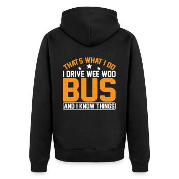 I Drive Wee Woo Bus And I Know Things 7 - Unisex Premium Bio Zip Hoodie - Schwarz - Hinten - Nico (187cm)