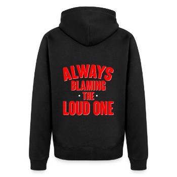 Always Blaming The Loud One 2 - Unisex Premium Bio Zip Hoodie - Schwarz - Hinten - Nico (187cm)