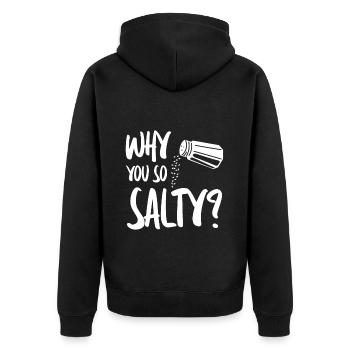 Why You So Salty 4 - Unisex Premium Organic Zip Hoodie - black - Back - Nico (187cm)