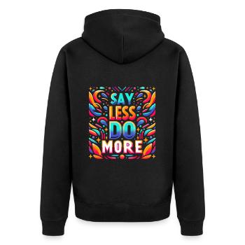 Say Less Do More 9 - Unisex Premium Bio Zip Hoodie - Schwarz - Hinten - Nico (187cm)