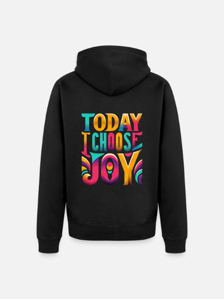 Today I Choose Joy 17 - Unisex Premium Organic Zip Hoodie - black