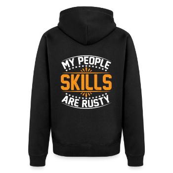 My People Skills Are Rusty 18 - Unisex Premium Organic Zip Hoodie - black - Back - Nico (187cm)