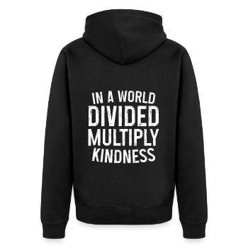 In A World Divided Multiply Kindness 3 - Unisex Premium Organic Zip Hoodie - black - Back - Nico (187cm)
