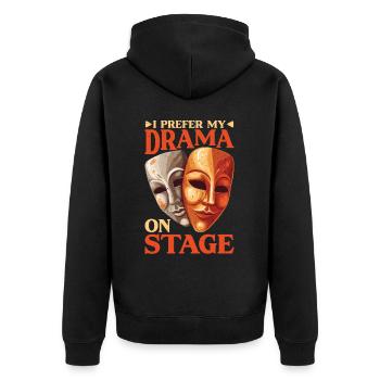 I Prefer My Drama On Stage 5 - Unisex Premium Bio Zip Hoodie - Schwarz - Hinten - Nico (187cm)