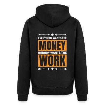 Everybody Wants The Money Nobody Wants The Work 59 - Unisex Premium Bio Zip Hoodie - Schwarz - Hinten - Nico (187cm)