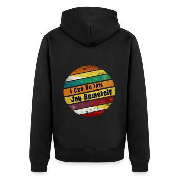 I Can Do This Job Remotely 9 - Unisex Premium Organic Zip Hoodie - black - Back - Nico (187cm)