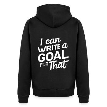 I Can Write A Goal For That 13 - Unisex Premium Organic Zip Hoodie - black - Back - Nico (187cm)