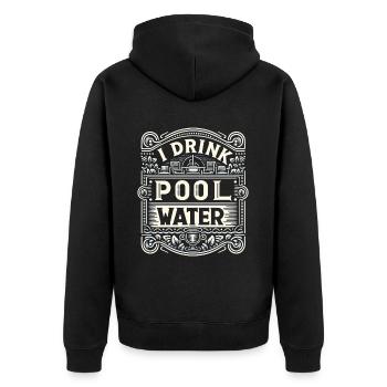 I Drink Pool Water 7 - Unisex Premium Organic Zip Hoodie - black - Back - Nico (187cm)