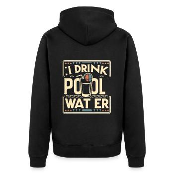 I Drink Pool Water 13 - Unisex Premium Organic Zip Hoodie - black - Back - Nico (187cm)