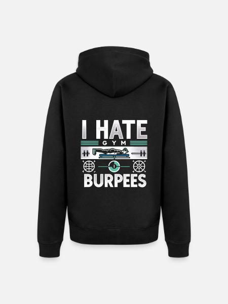 I Hate Burpees 10 - Unisex Premium Organic Zip Hoodie - black