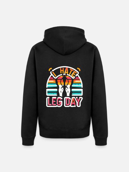 I Hate Leg Day 36 - Unisex Premium Organic Zip Hoodie - black