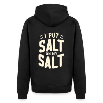 I Put Salt On My Salt 8 - Unisex Premium Bio Zip Hoodie - Schwarz - Hinten - Nico (187cm)