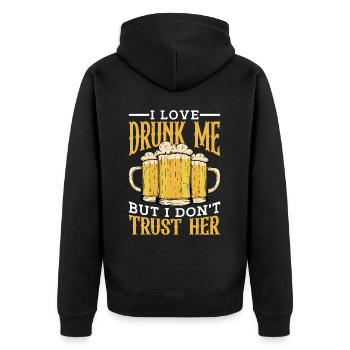 I Love Drunk Me But I Don't Trust Her - Unisex Premium Bio Zip Hoodie - Schwarz - Hinten - Nico (187cm)