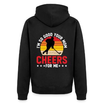 I'm So Good Your Mom Cheers For Me 6 - Unisex Premium Bio Zip Hoodie - Schwarz - Hinten - Nico (187cm)