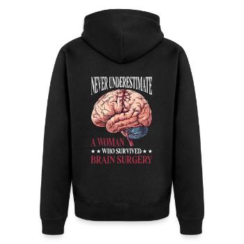 Never Underestimate A Woman Who Had Brain Surgery6 - Unisex Premium Organic Zip Hoodie - black - Back - Nico (187cm)