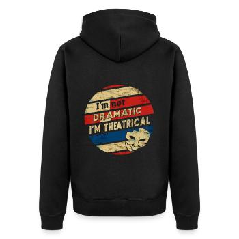 I'm Not Dramatic, I'm Theatrical 50 - Unisex Premium Bio Zip Hoodie - Schwarz - Hinten - Nico (187cm)
