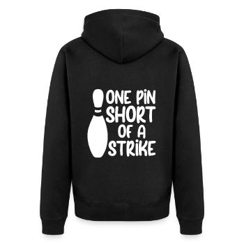 One Pin Short Of A Strike 2 - Unisex Premium Bio Zip Hoodie - Schwarz - Hinten - Nico (187cm)