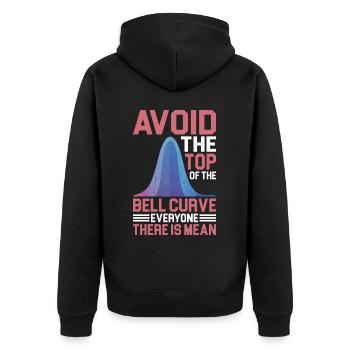 Avoid Top Of The Bell Curve, Everyone Is Mean - Unisex Premium Bio Zip Hoodie - Schwarz - Hinten - Nico (187cm)